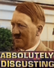 Absolutely Disgusting Hitler Color.png