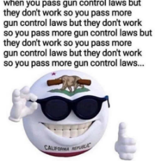 california-when-gun-control-laws-dont-work-so-you-pass-more.jpg