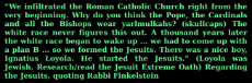 2 - We infiltrated the Roman Catholic Church right from the beginning.png