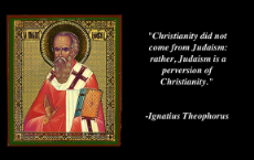 005,797 - Ignatius Theophorus - Judaism is a perversion of Christianity.jpg