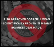 fda-approved-means-business-deal-made-not-scientifically-proven.jpeg