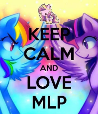 Keep calm and love mlp.jpg