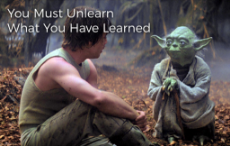 you must unlearn what you have learned.jpg