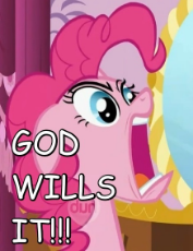 God Wills It - Pinky Pie.jpg