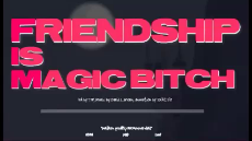 Friendship is magic beeyetch.webm
