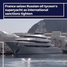 France Seizes Russian Oil Tycoon's Yacht as Sanctions Tighten.webm