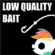 Low quality bait.jpeg
