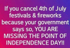 if-you-cancel-4th-of-july-festivals-because-government-says-so-missing-point-of-independence-day.jpg