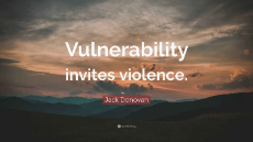 7799766-Jack-Donovan-Quote-Vulnerability-invites-violence.jpg