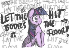 mlp twilight let the bodies hit the floor.png