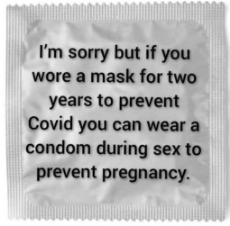 sorry-if-wore-mask-two-years-prevent-covid-can-wear-condom-prevent-pregnancy.jpg