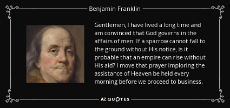 quote-gentlemen-i-have-lived-a-long-time-and-am-convinced-that-god-governs-in-the-affairs-benjamin-franklin-54-48-16.jpg