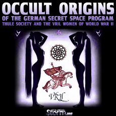 Occult Origins of the German Secret Space Program Thule Society and the Vril Women of World War II.jpg