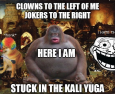 Trapped in the Kali Yuga ape.jpg