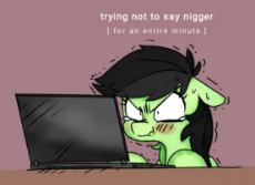 anonfilly - trying not to say nigger (for an entire minute).jpg