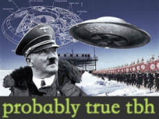 nazi UFOs probably true tbh.jpg