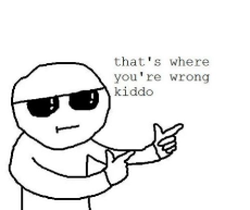 Thats-where-youre-wrong-kiddo-meme-5.jpg