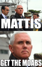 Pence, Mattis get the MOABS.png