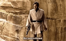 obi-wan-uncivilized.gif
