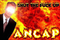 Shut the Fuck up Ancap.jpg