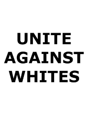 UniteAgainstWhites.png