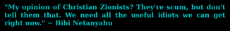 8 - Christian Zionists are scum, useful idiots.png
