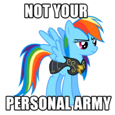 My Little Pony - Rainbow Dash - Not Your Personal Army.png