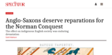 FireShot Capture 003 - Anglo-Saxons deserve reparations for the Norman Conquest - The Specta_ - www.spectator.co.uk.png