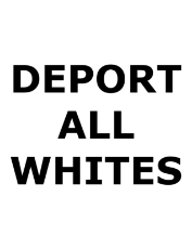 DeportAllWhites1.png
