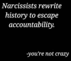 nacissists rewrite history to escape accountability.jpeg