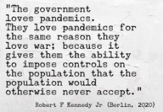 quote-government-loves-pandemics-same-reason-as-war-impose-controls-on-population-otherise-wouldnt-rfk-jr.jpg